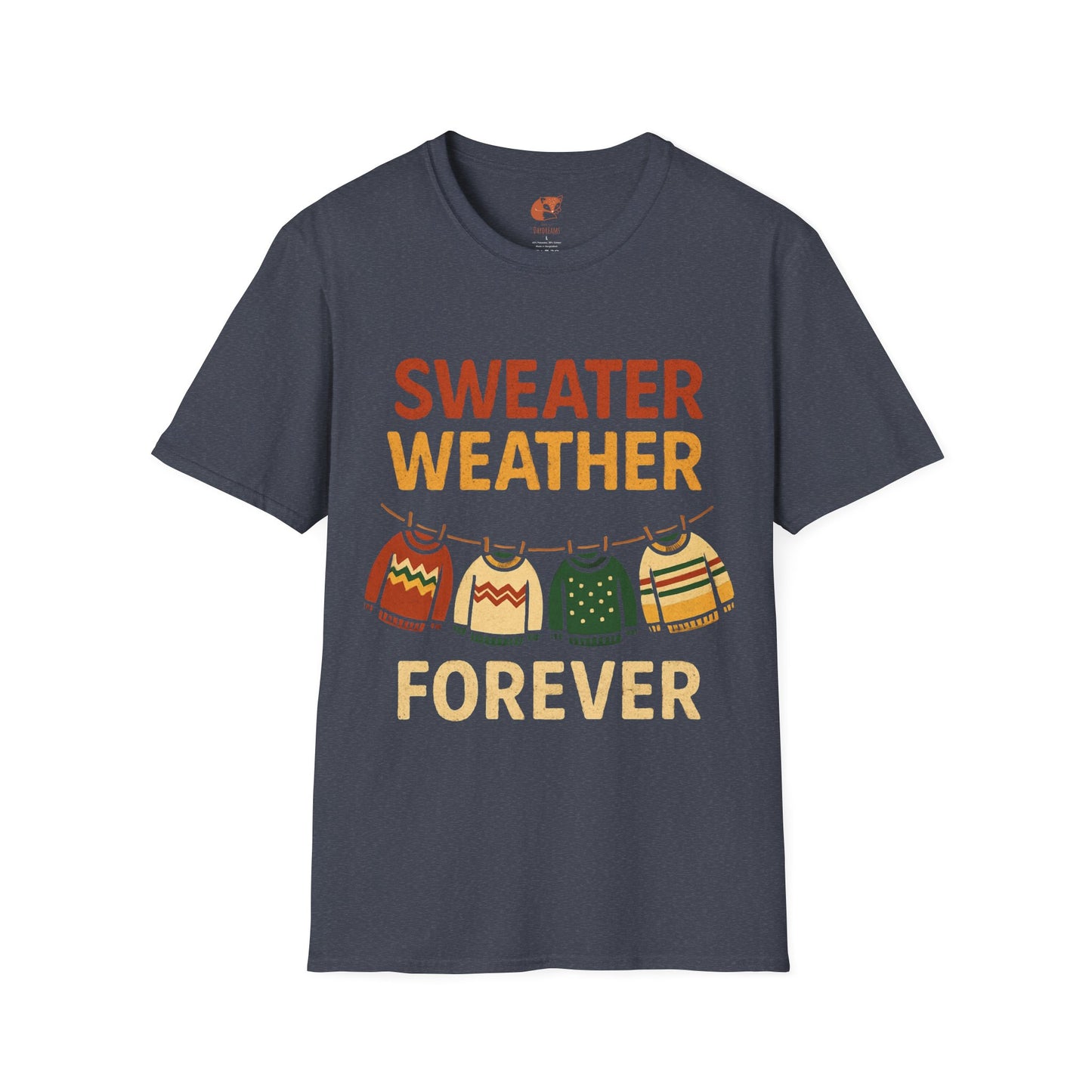 Sweater Weather Forever T-Shirt