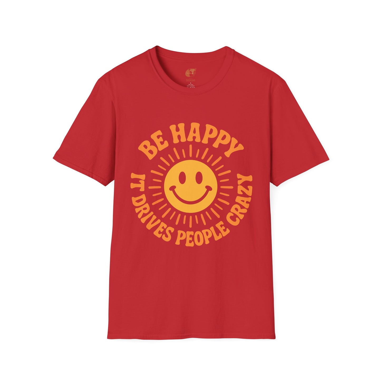 Be Happy T-Shirt