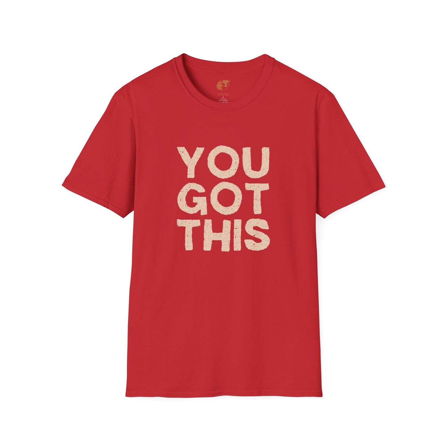 You Got This T-Shirt