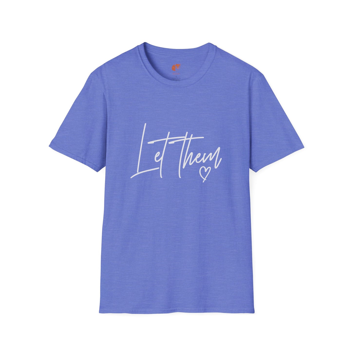 Let Them T-Shirt