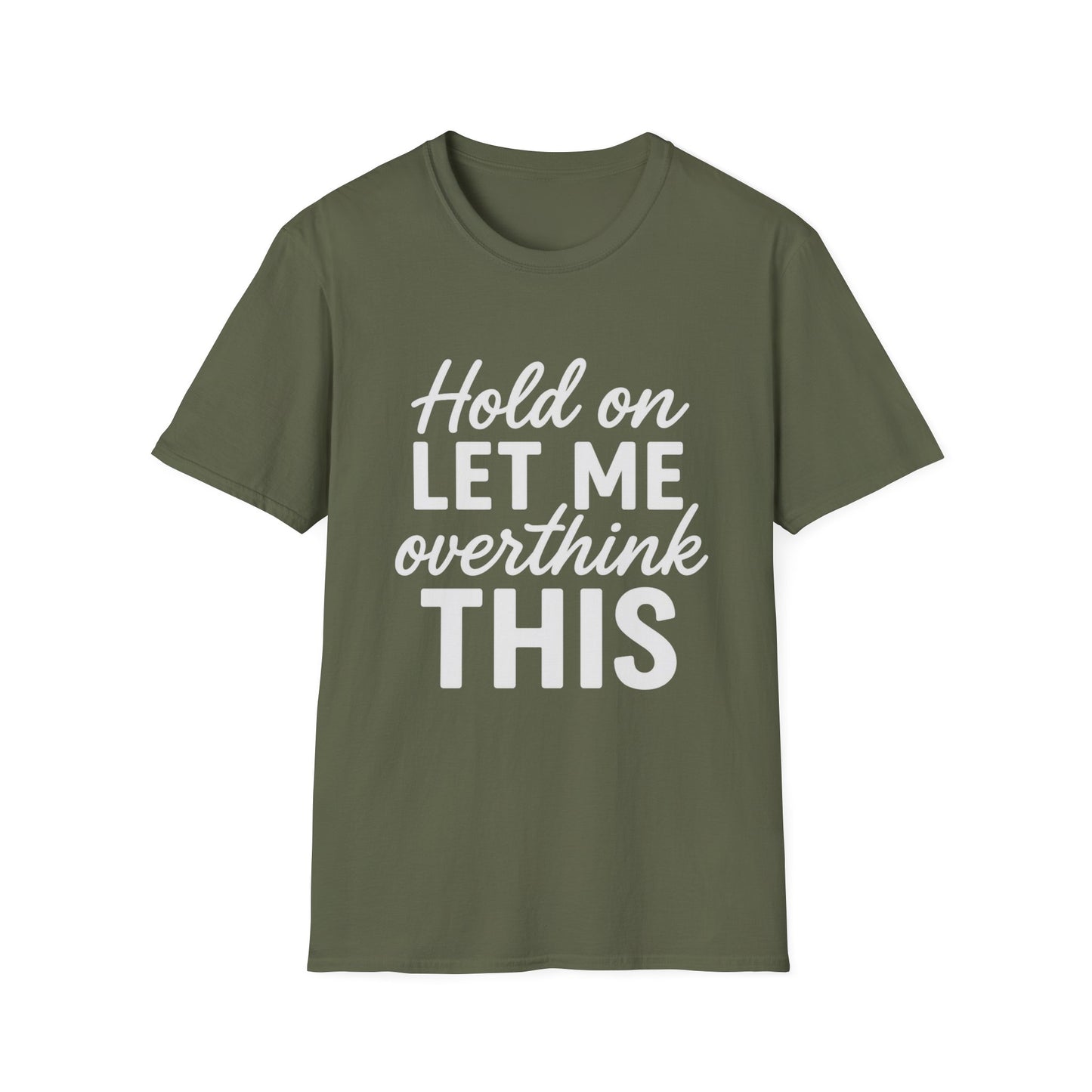 Overthink It T-Shirt
