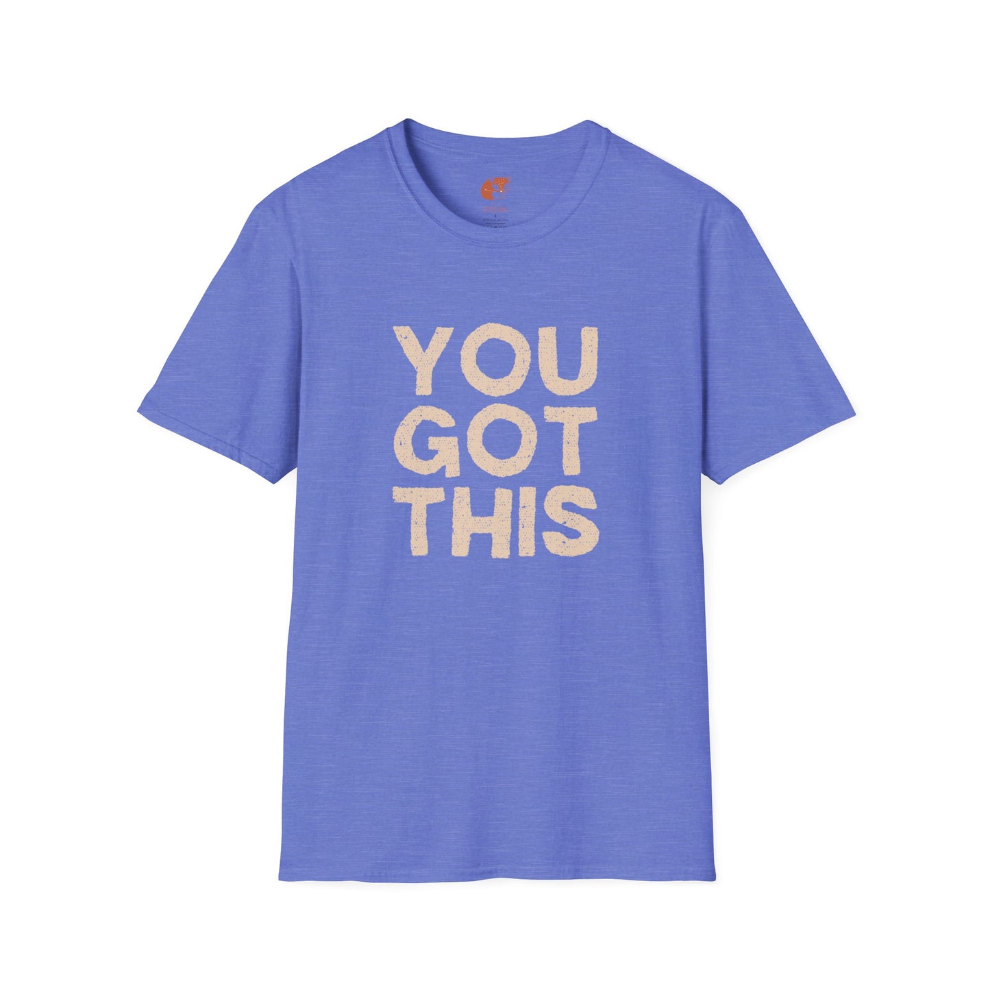 You Got This T-Shirt