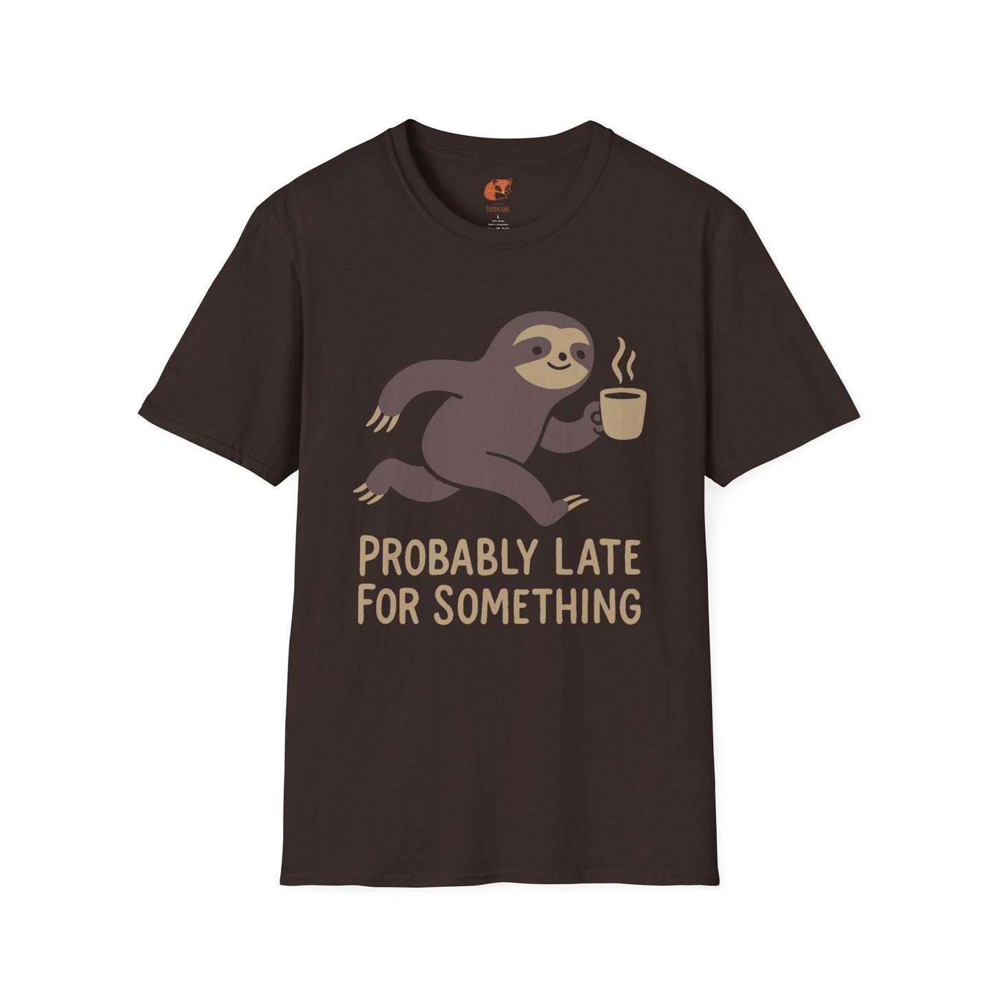 Probably Late T-Shirt