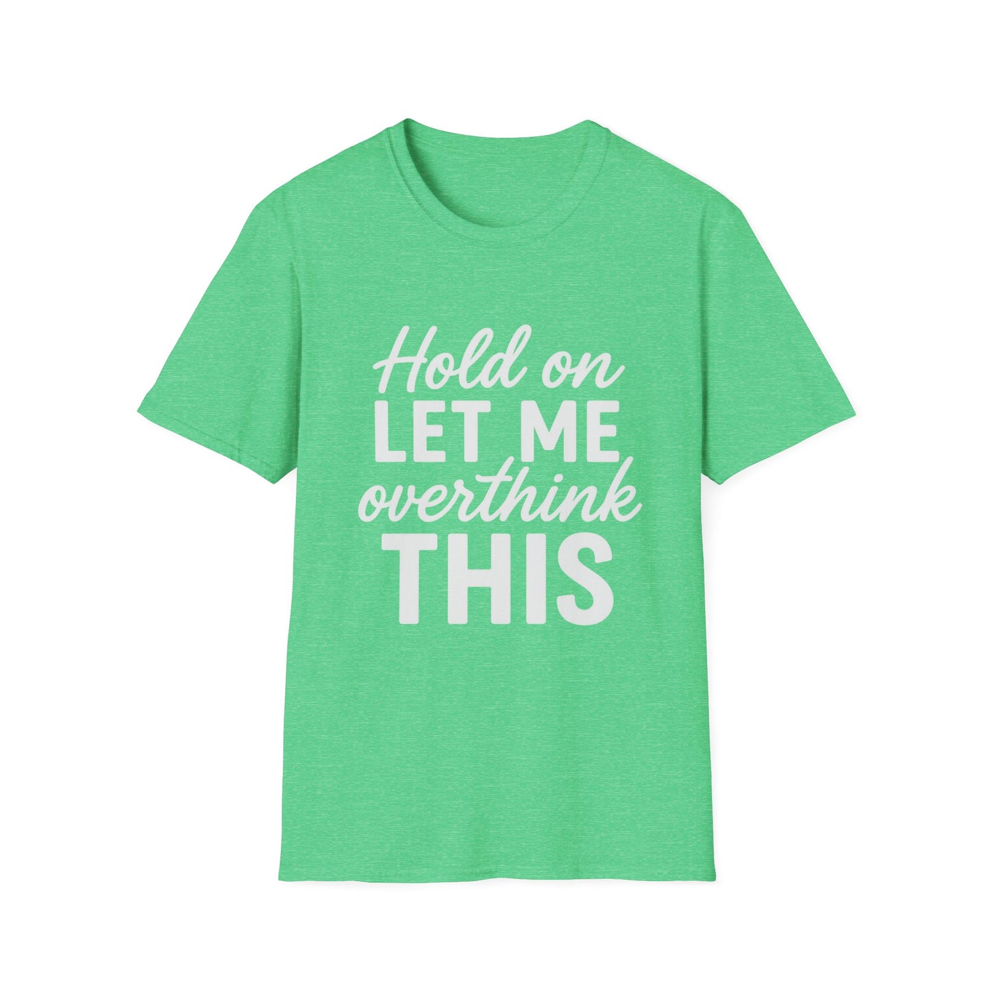 Overthink It T-Shirt