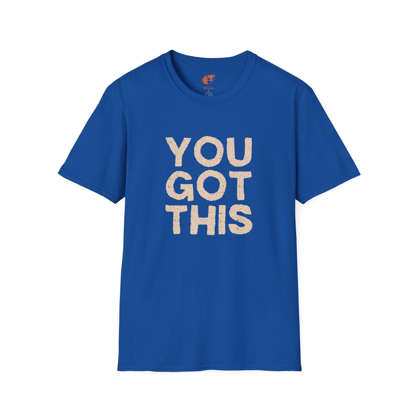 You Got This T-Shirt