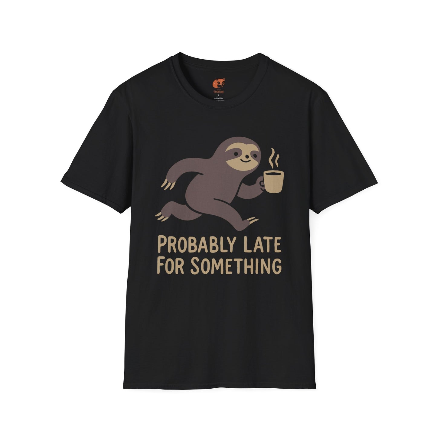 Probably Late T-Shirt