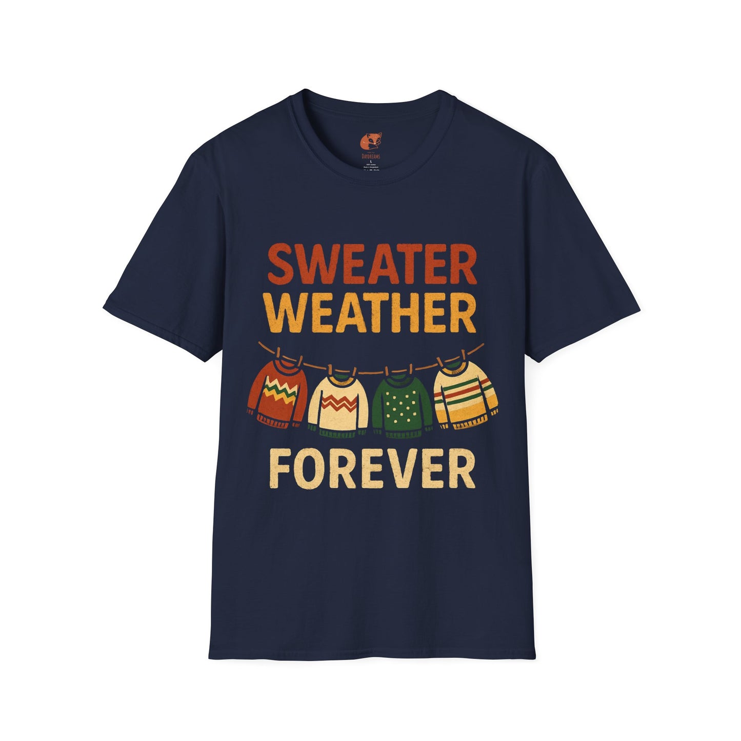 Sweater Weather Forever T-Shirt