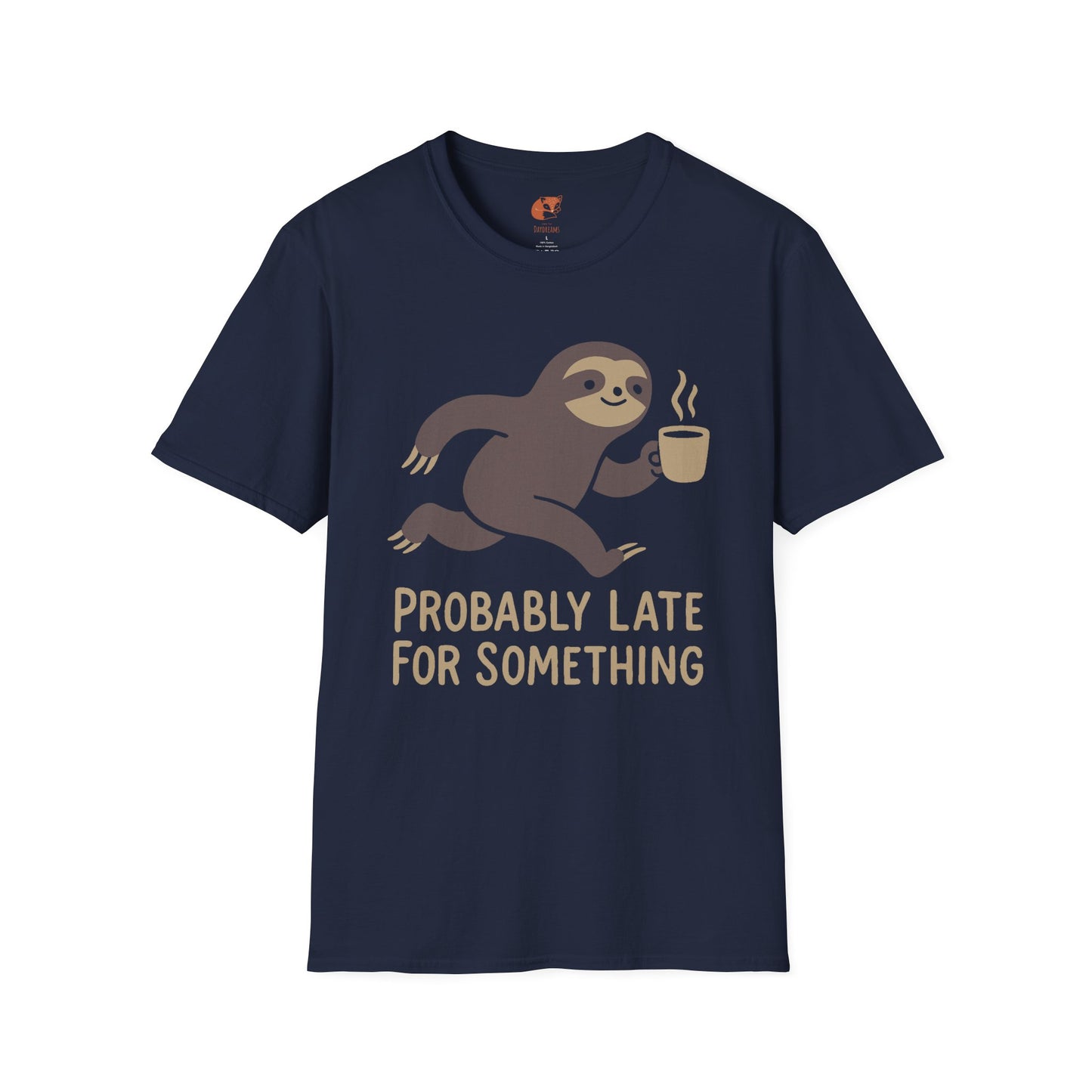 Probably Late T-Shirt