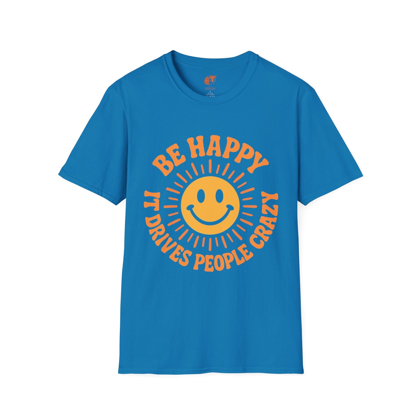 Be Happy T-Shirt