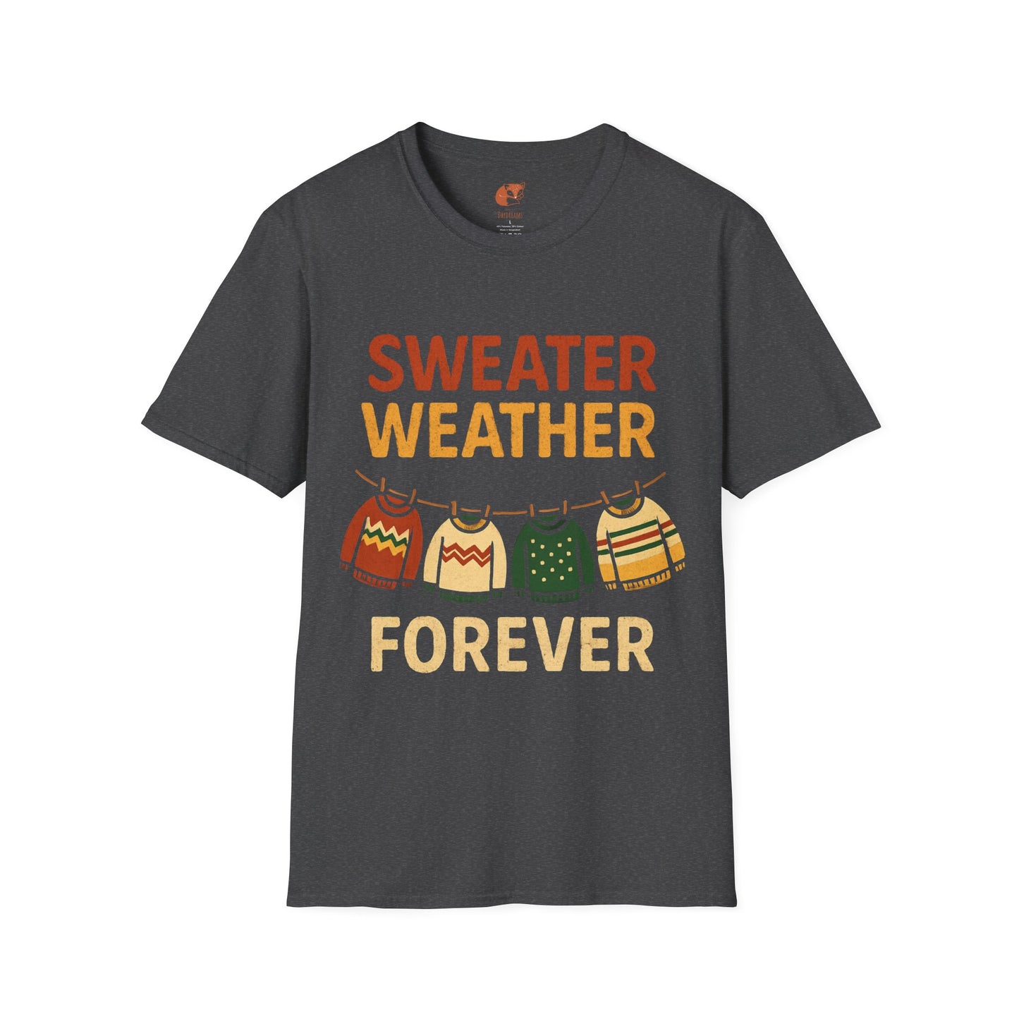 Sweater Weather Forever T-Shirt