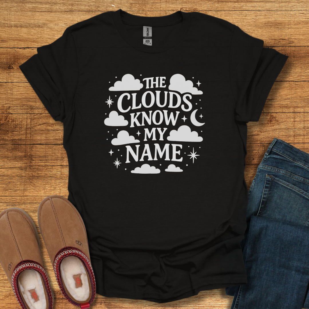 Clouds Know My Name T-Shirt