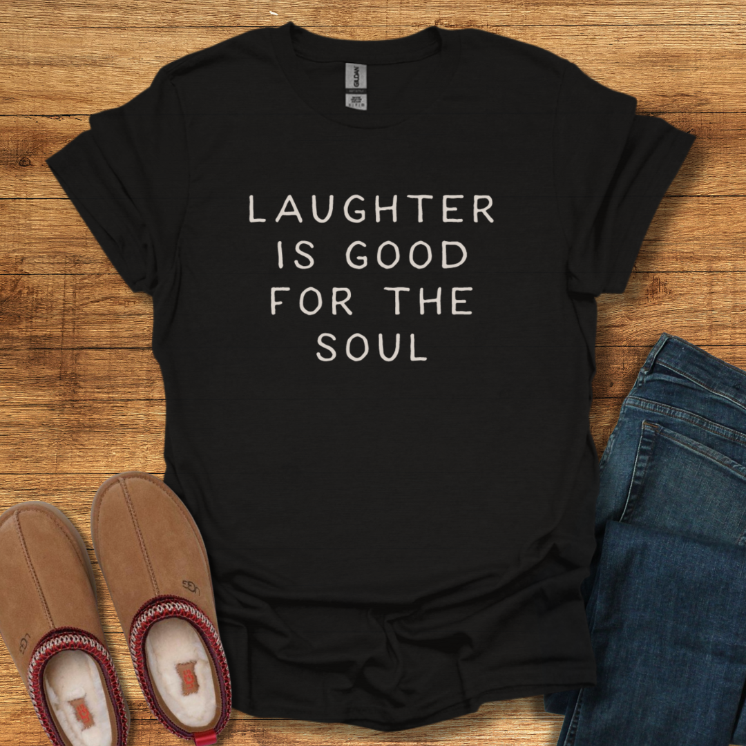 Laughter is good for Soul T-Shirt