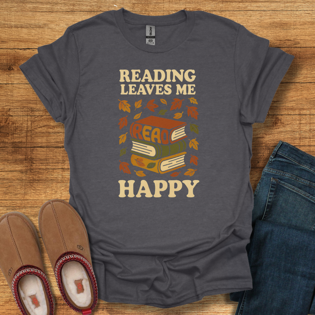Reading Leaves Me Happy T-Shirt