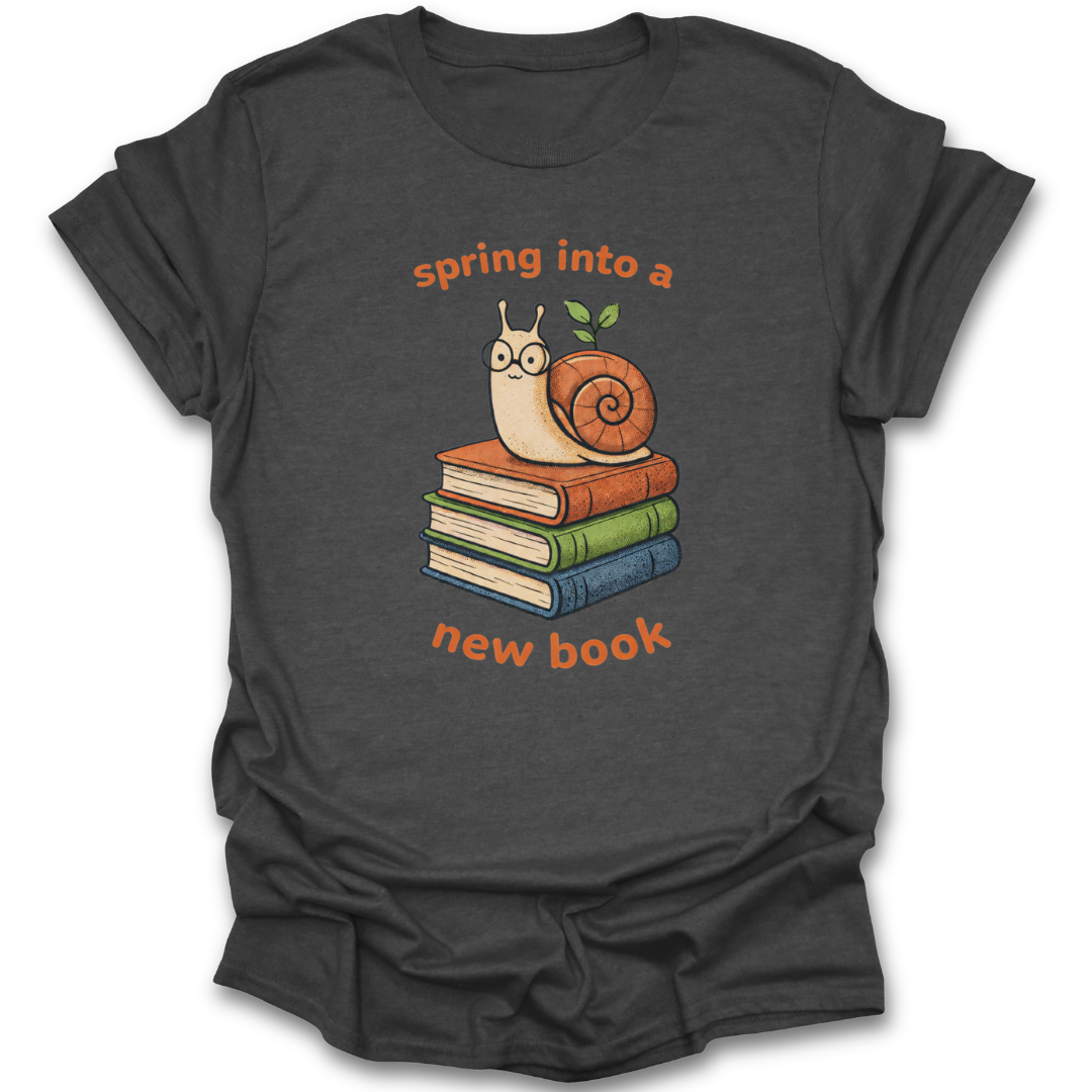 Dark gray t-shirt with a snail and books graphic and text 'spring into a new book' on a white background funny book reading literary t shirt