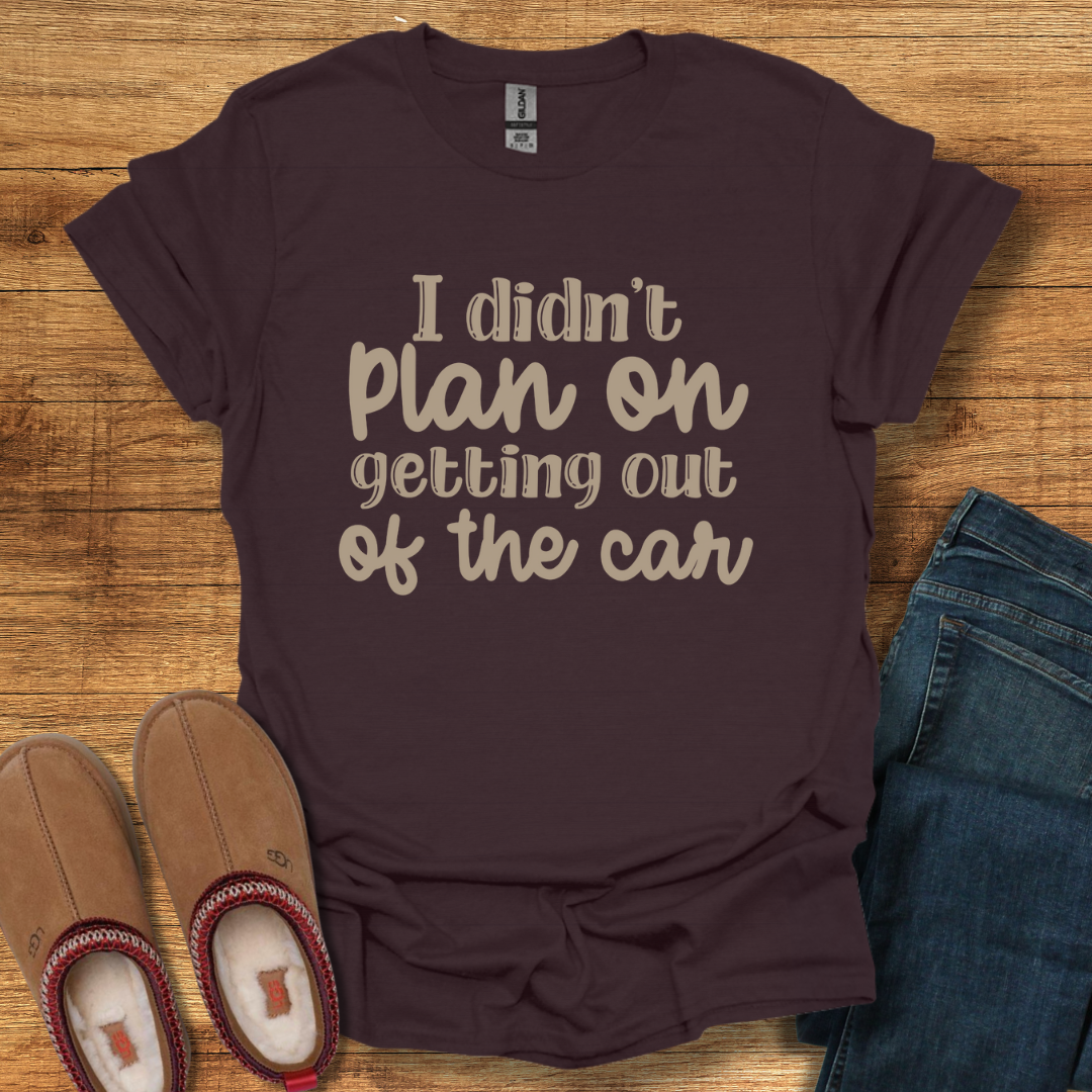 Out of the Car T-Shirt