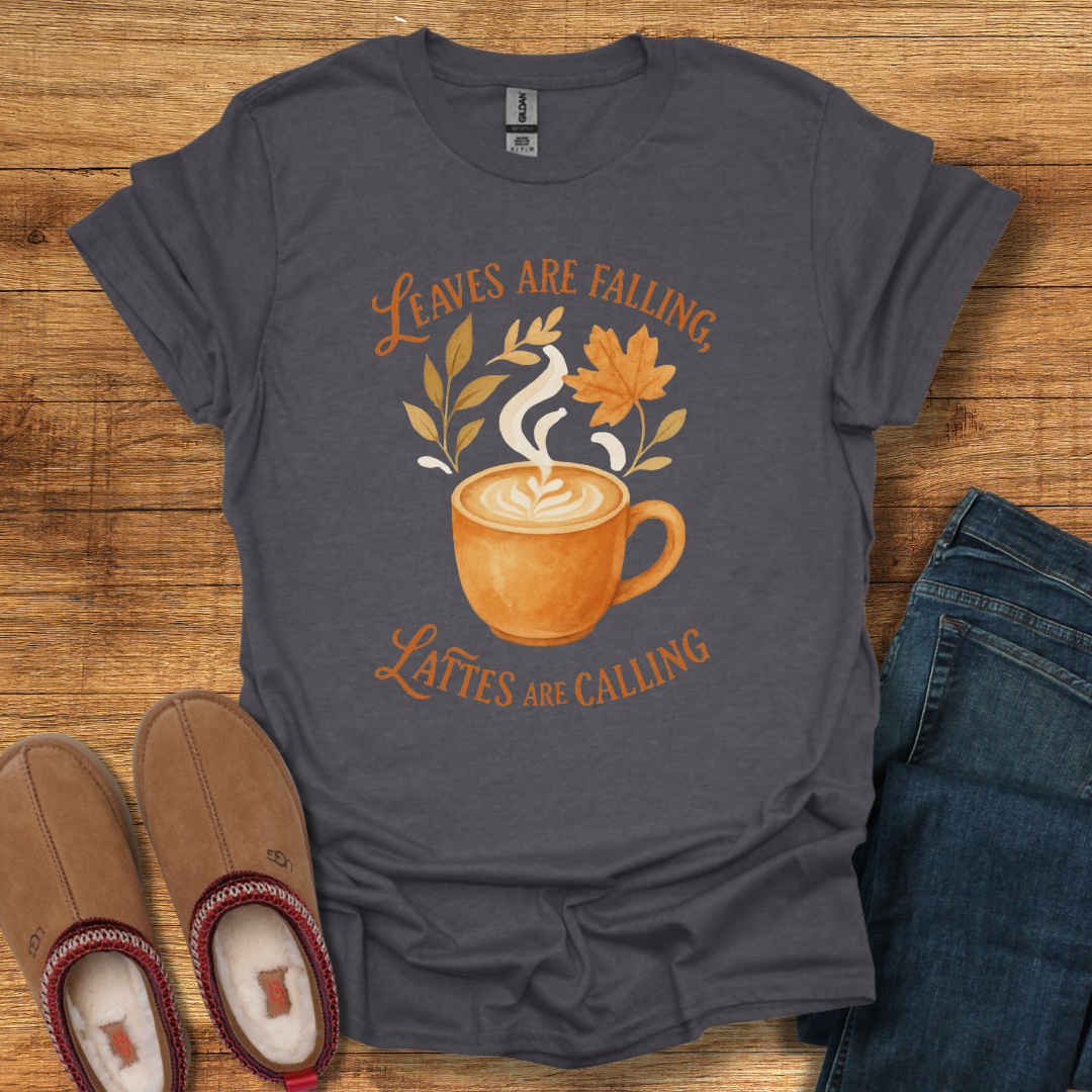 Lattes Are Calling T-Shirt