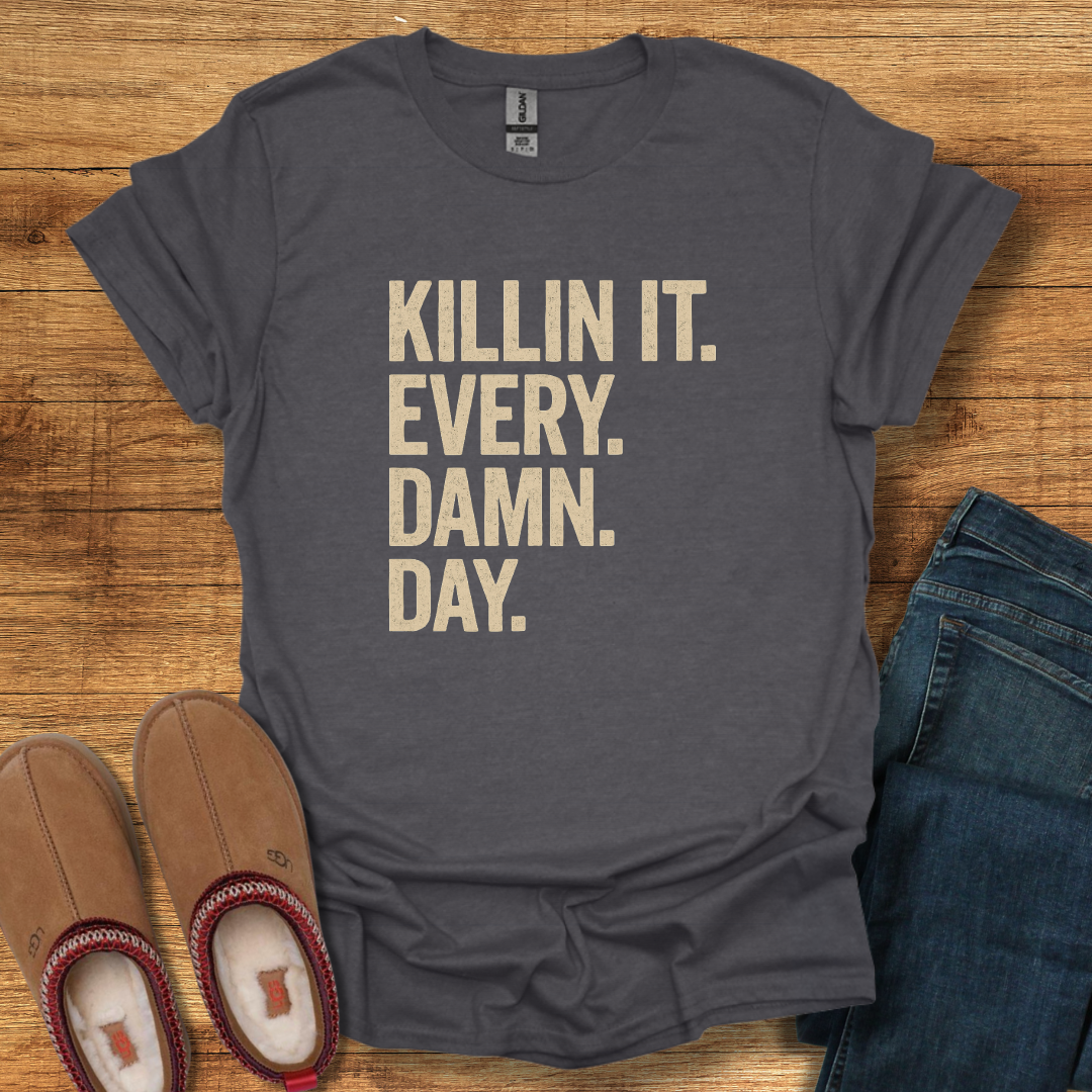 KILLIN' IT T-Shirt