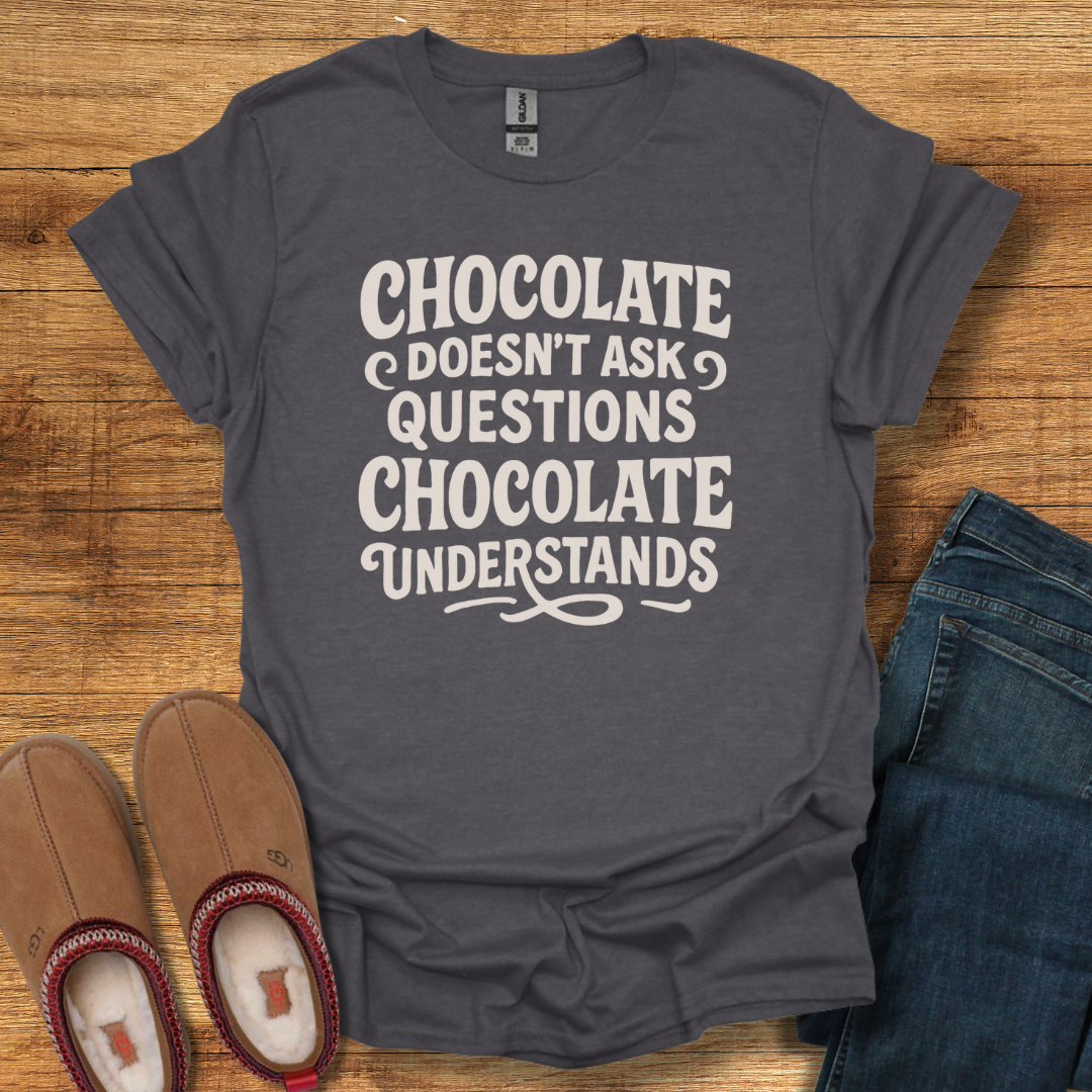 Chocolate Understands T-Shirt