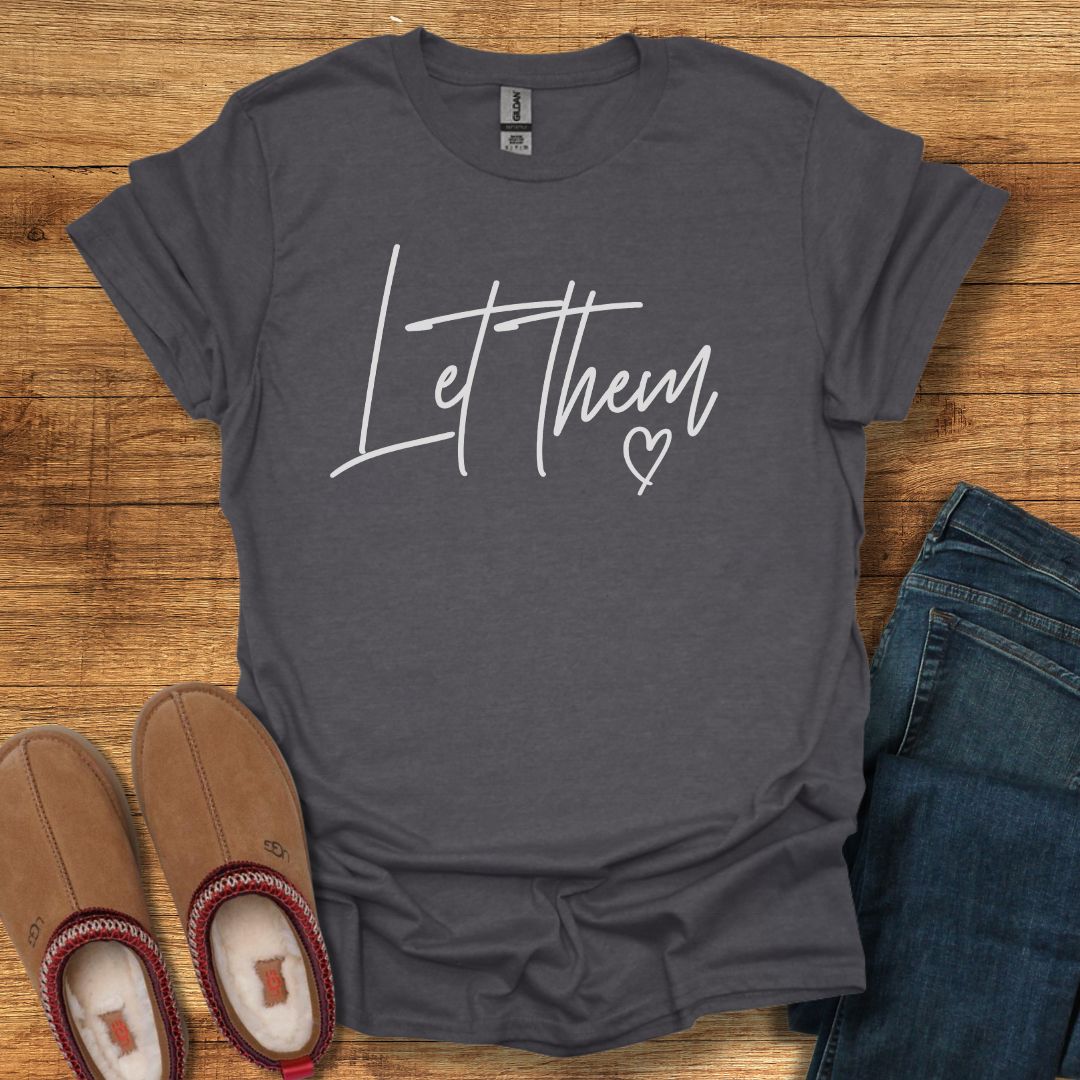Let Them T-Shirt