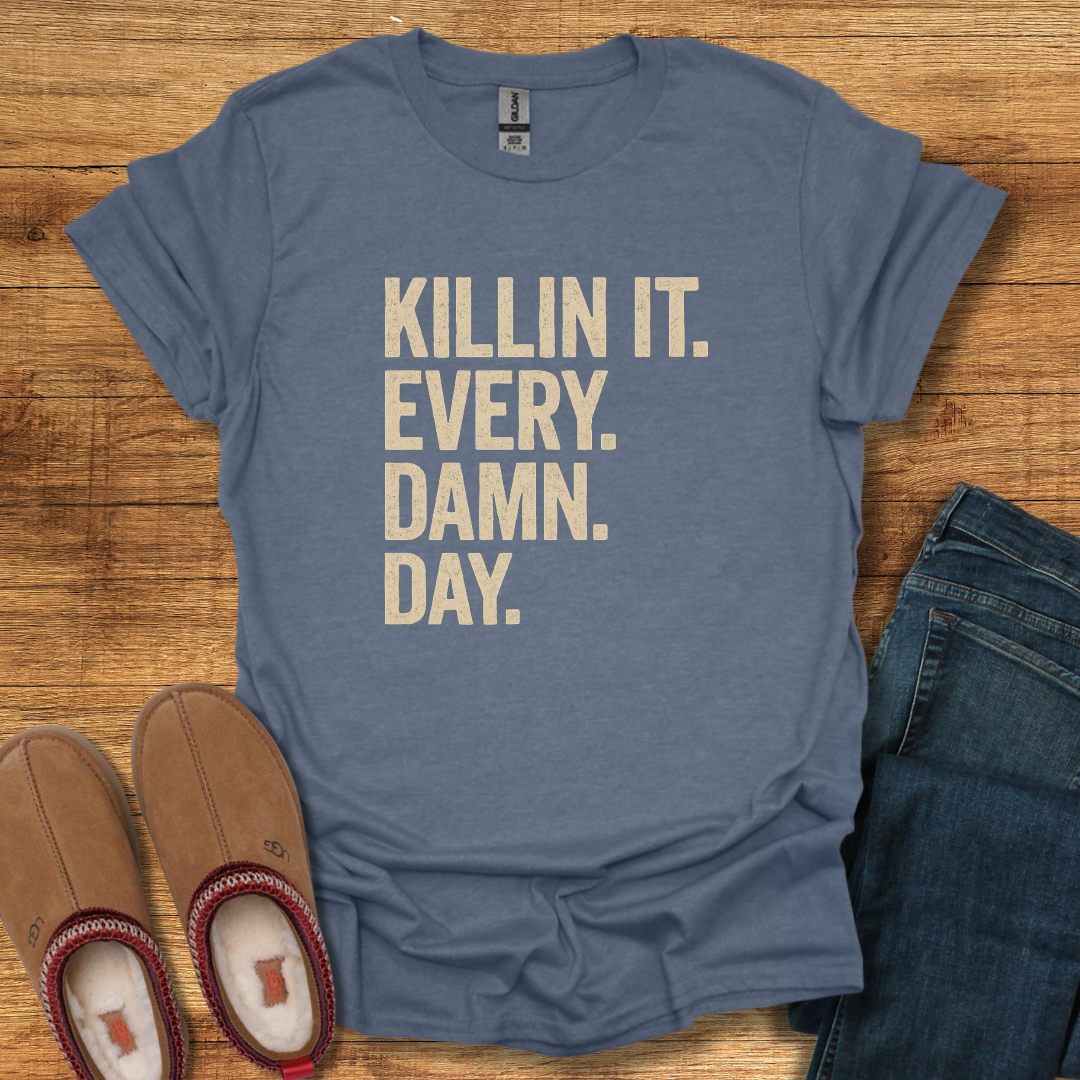 KILLIN' IT T-Shirt