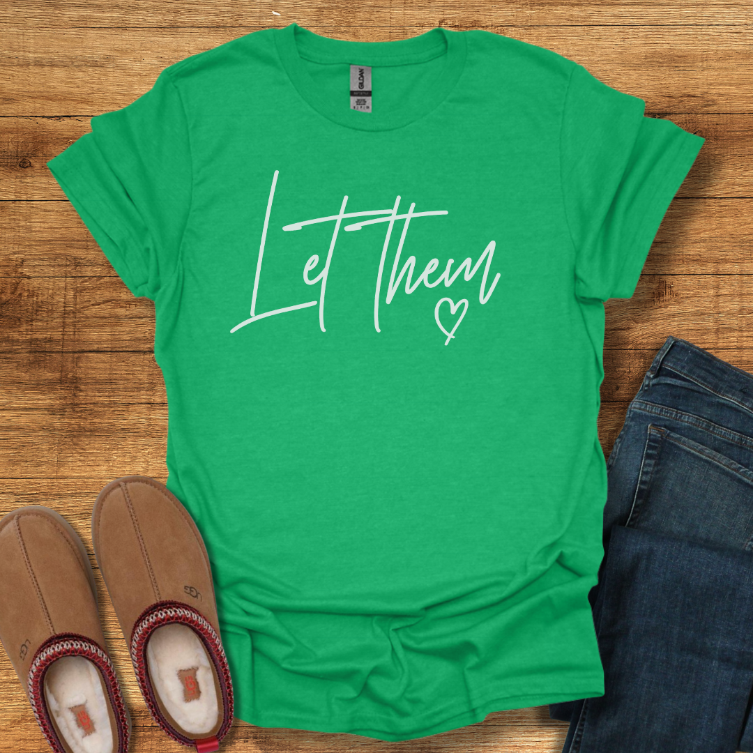 Let Them T-Shirt