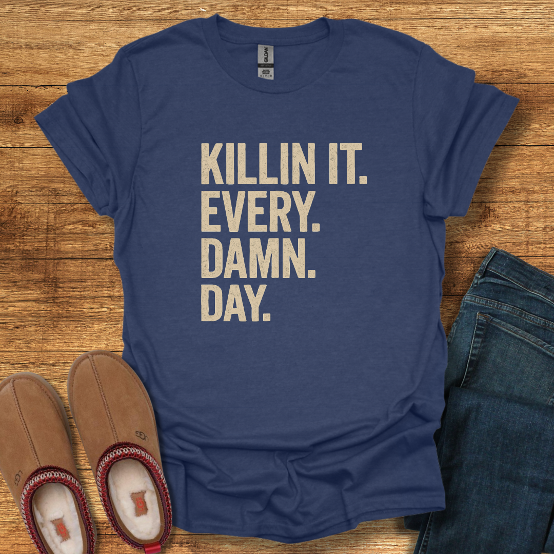 KILLIN' IT T-Shirt