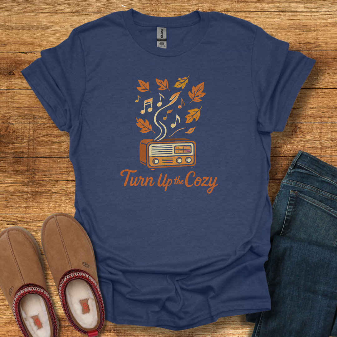 Turn Up the Cozy T-Shirt