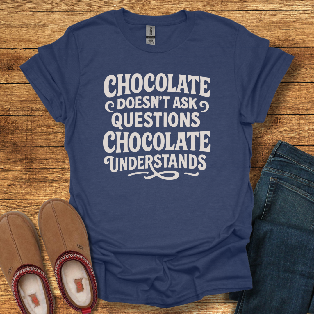 Chocolate Understands T-Shirt