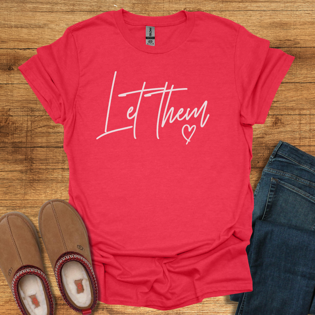 Let Them T-Shirt