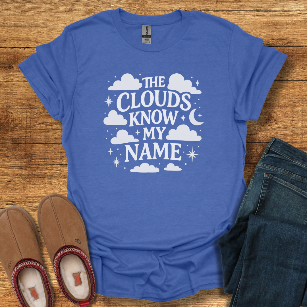 Clouds Know My Name T-Shirt