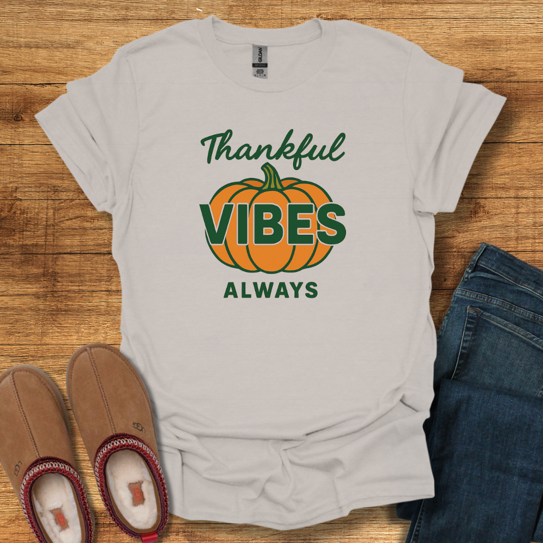 Thankful Vibes T-Shirt