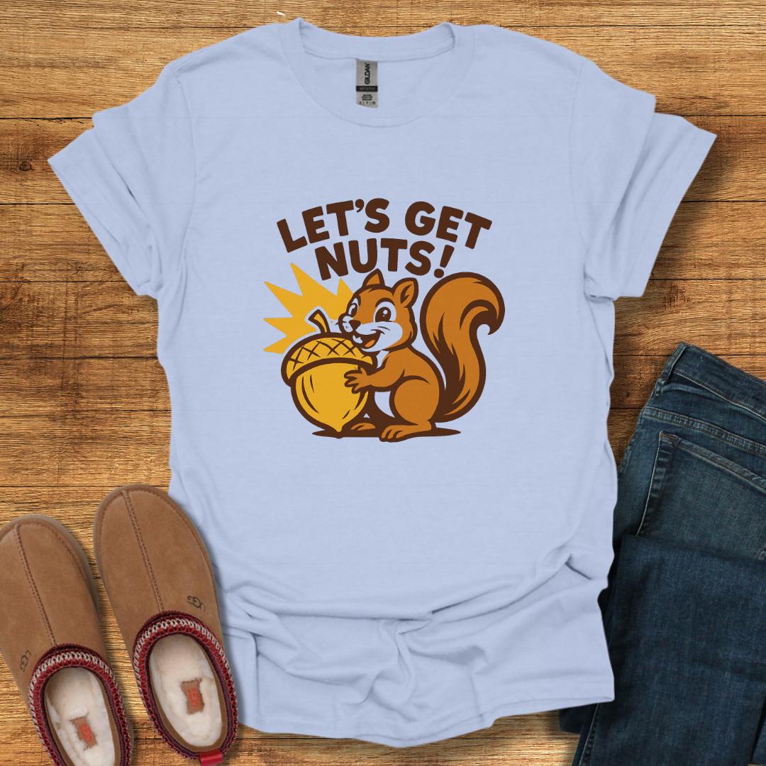 Let’s Get Nuts T-Shirt