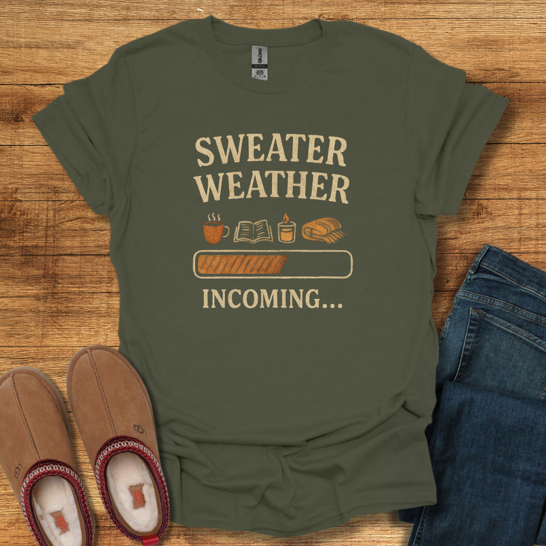 Sweater Weather Incoming T-Shirt