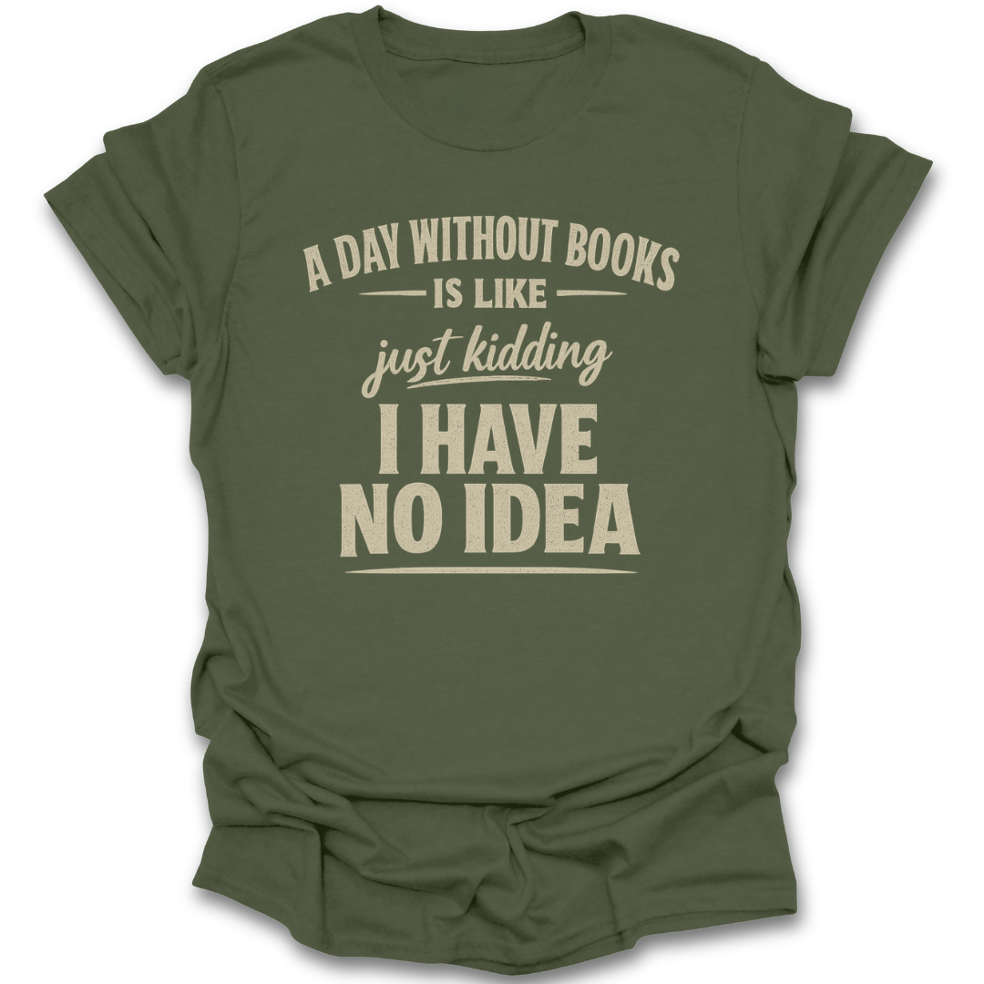 Green t-shirt with humorous text design on a white background funny book reading literary t shirt