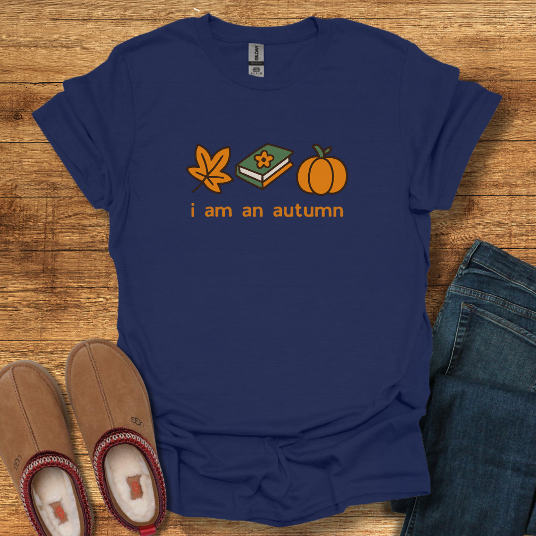I am an Autumn T-Shirt