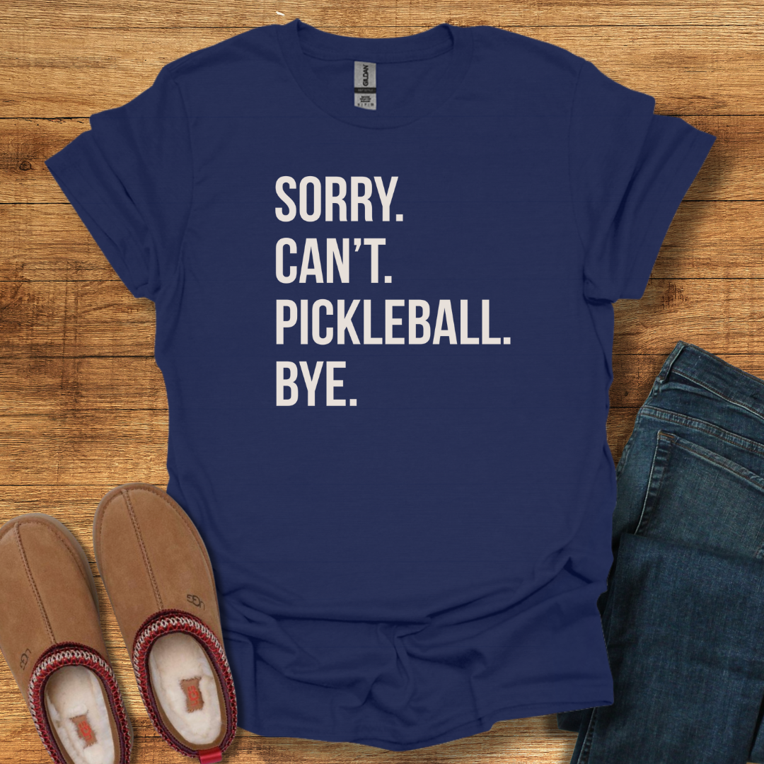 Can't Pickleball T-Shirt