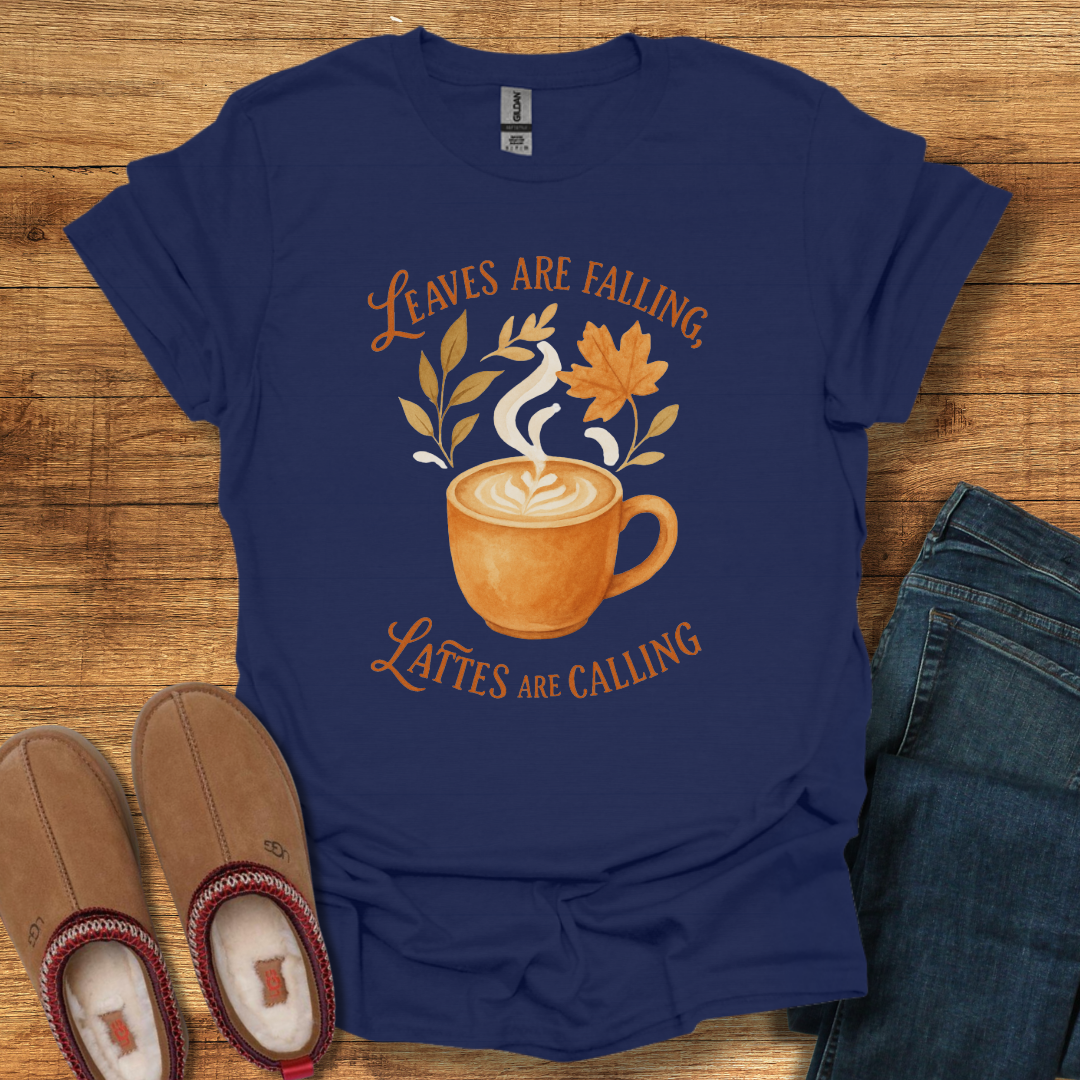 Lattes Are Calling T-Shirt