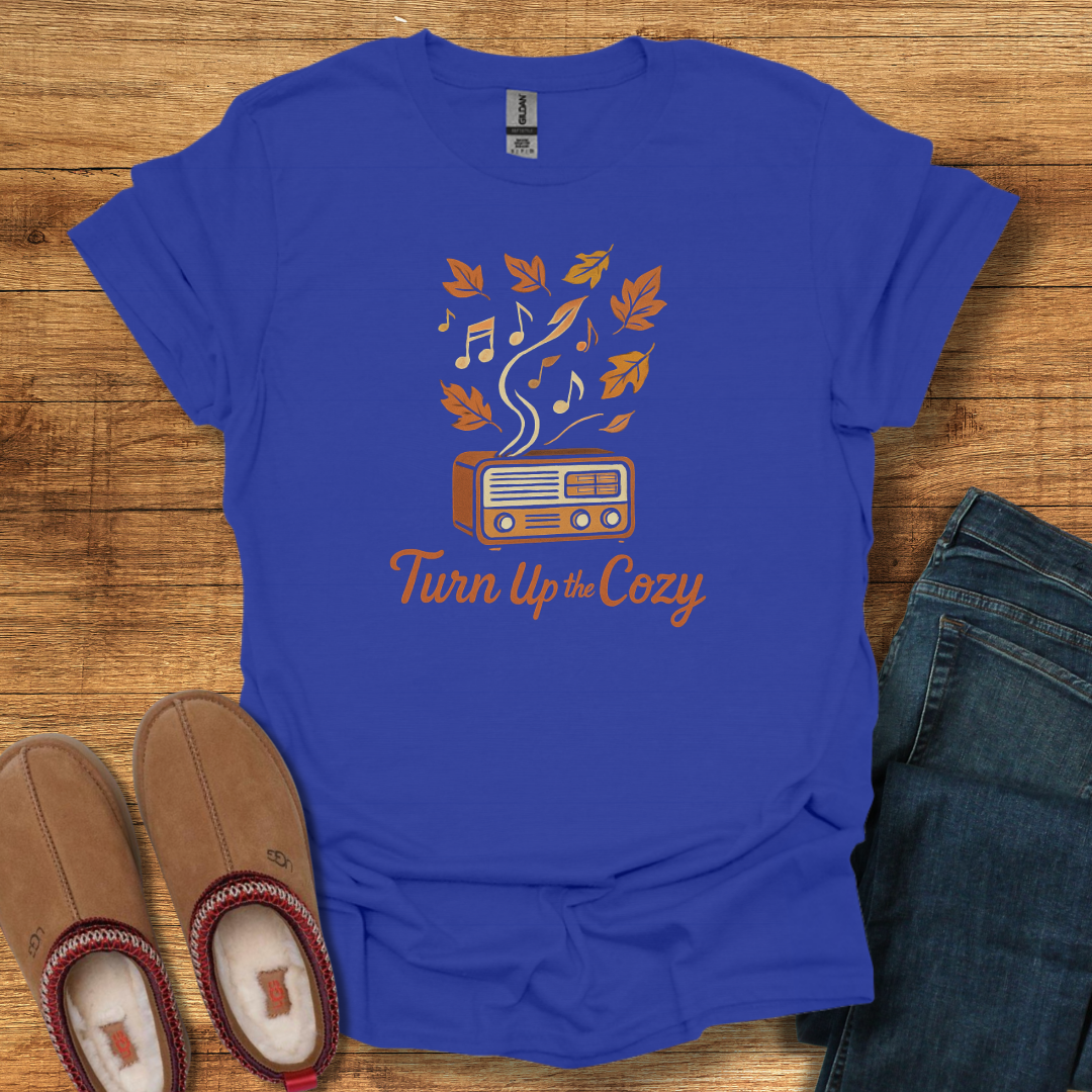 Turn Up the Cozy T-Shirt