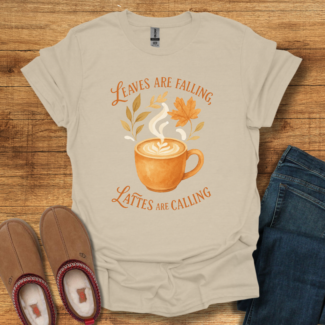 Lattes Are Calling T-Shirt