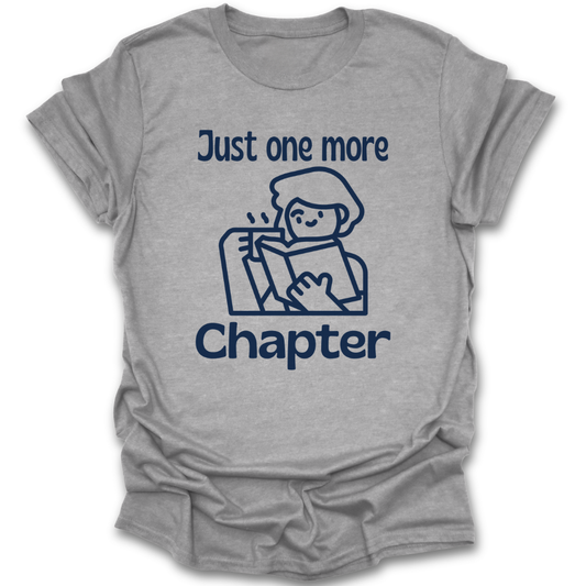 Gray t-shirt with a graphic of a person reading a book and text 'Just one more Chapter' on a white background funny book reading literary t shirt