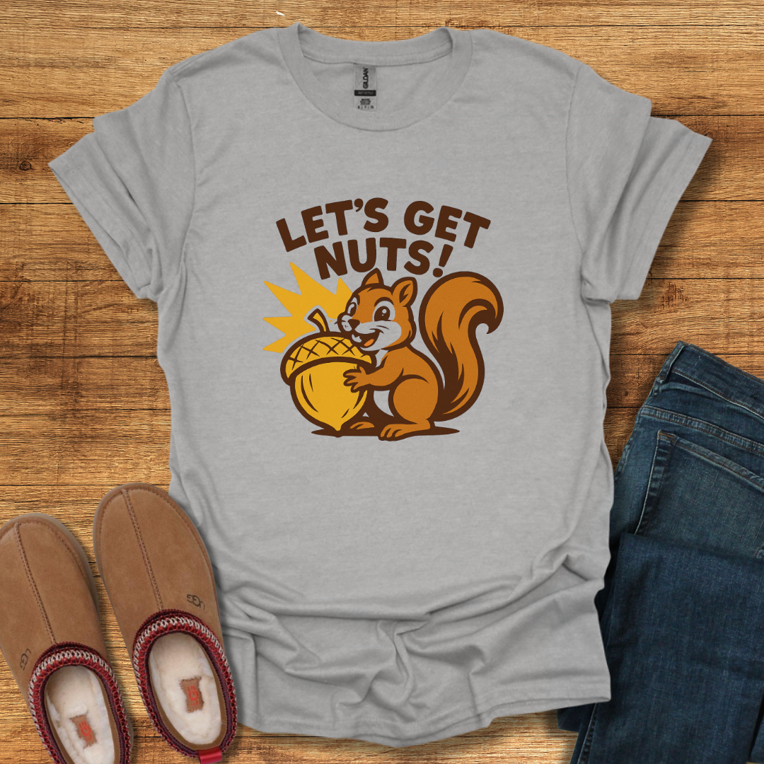 Let’s Get Nuts T-Shirt