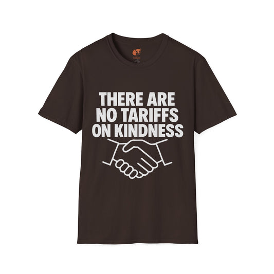 Tariffs on Kindness T-Shirt