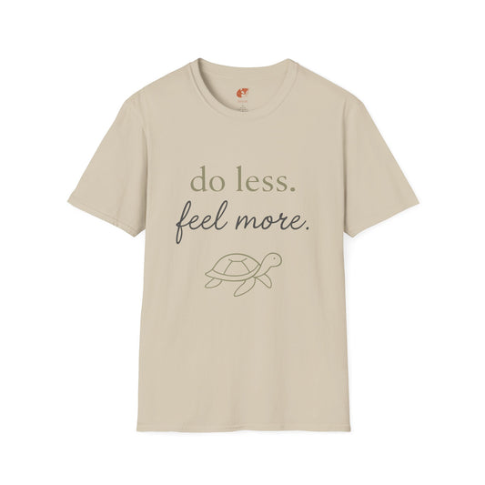 Feel More T-Shirt