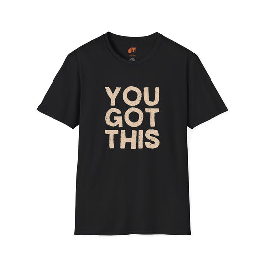 You Got This T-Shirt