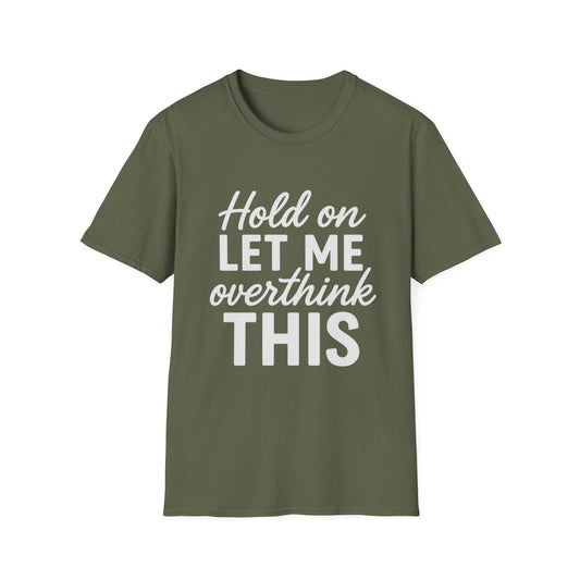 Overthink It T-Shirt