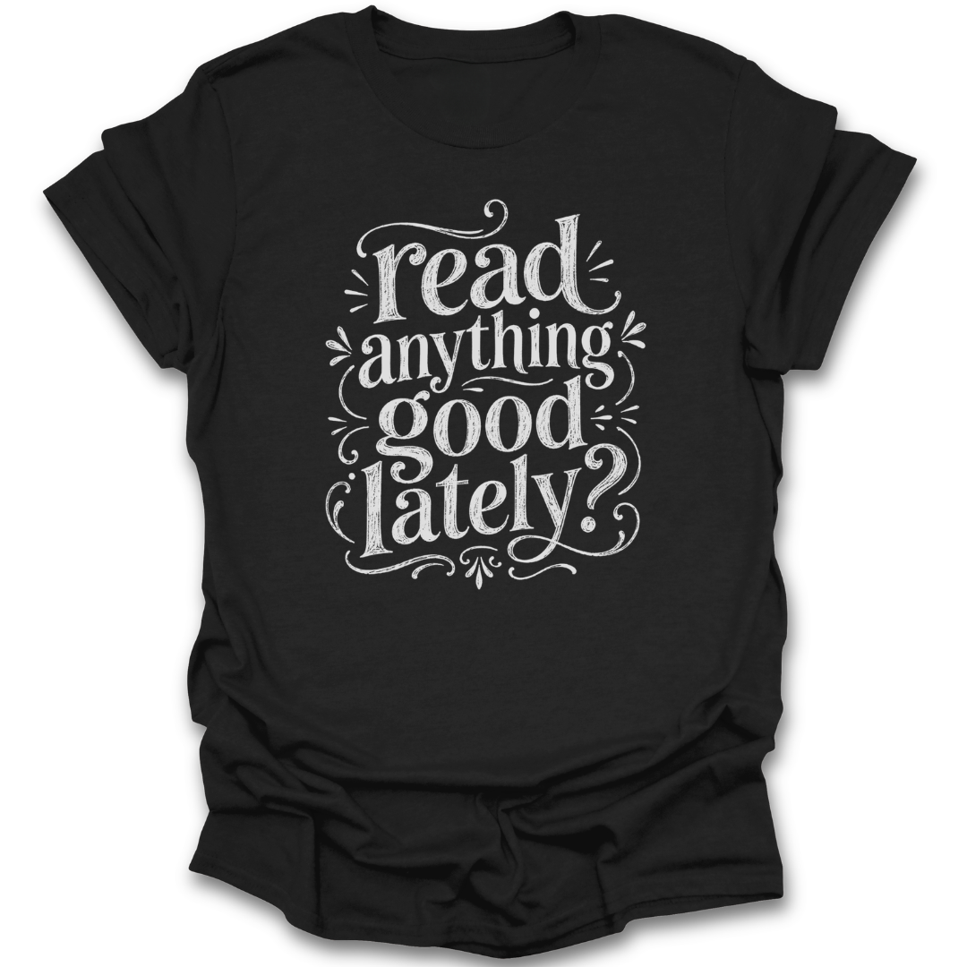 Read Anything Good?