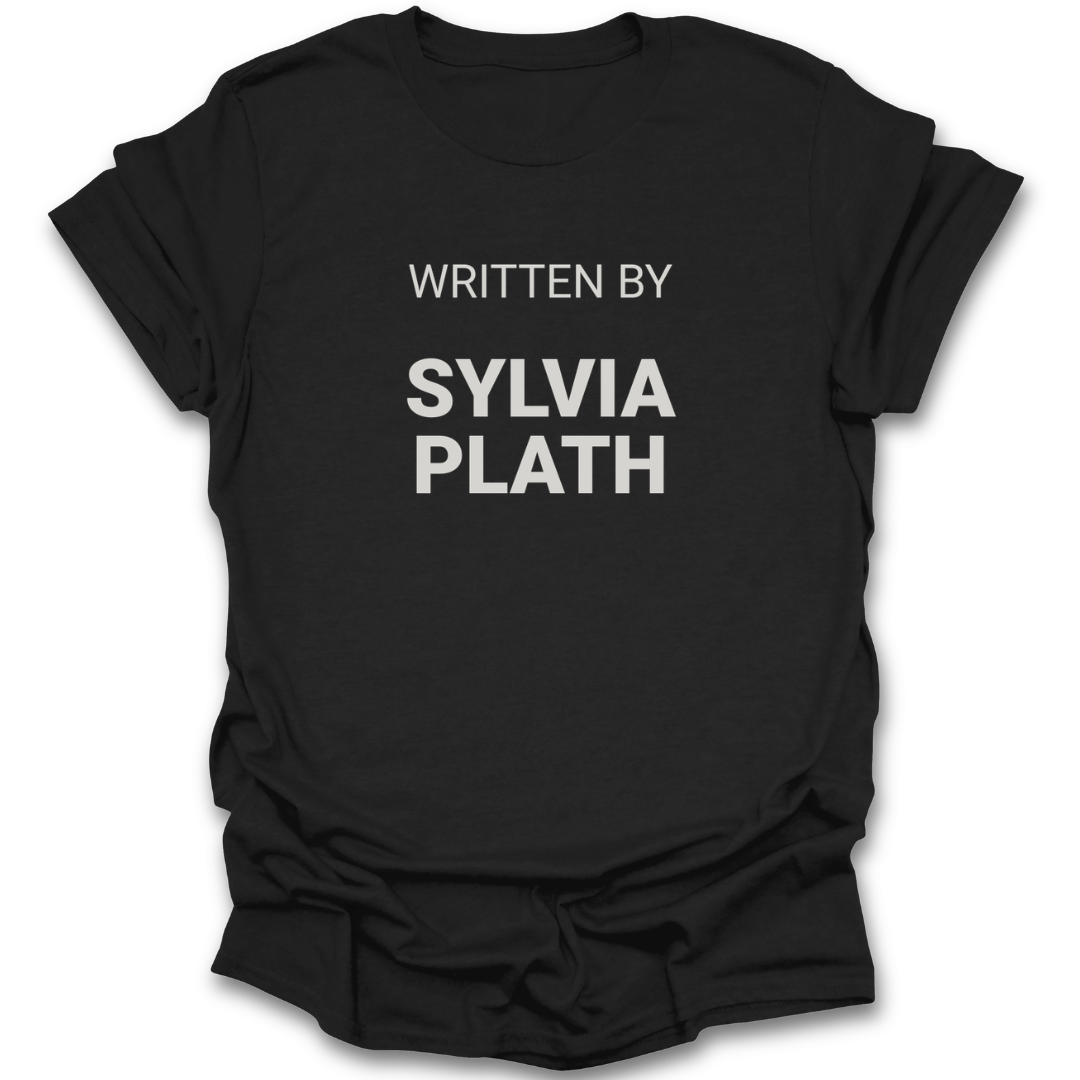 Black t-shirt with 'WRITTEN BY SYLVIA PLATH' text on a white background poetry funny book reading literary t shirt