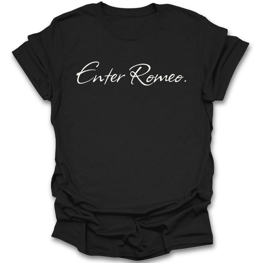 Black t-shirt with 'Enter Romeo' text on a white background book reading literary t shirt