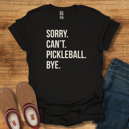Can't Pickleball T-Shirt