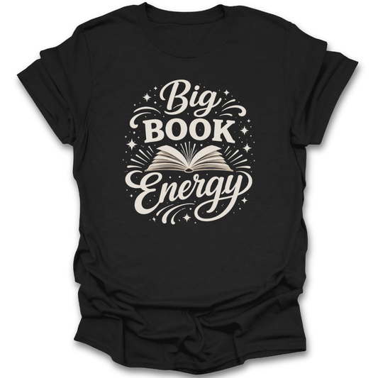 Black t-shirt with 'Big Book Energy' text and book graphic on a white background funny book reading t shirt